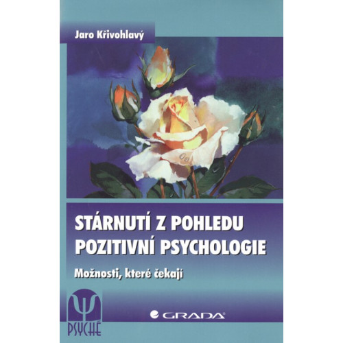 Stárnutí z pohledu pozitivní psychologie