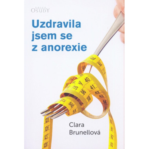 Uzdravila jsem se z anorexie