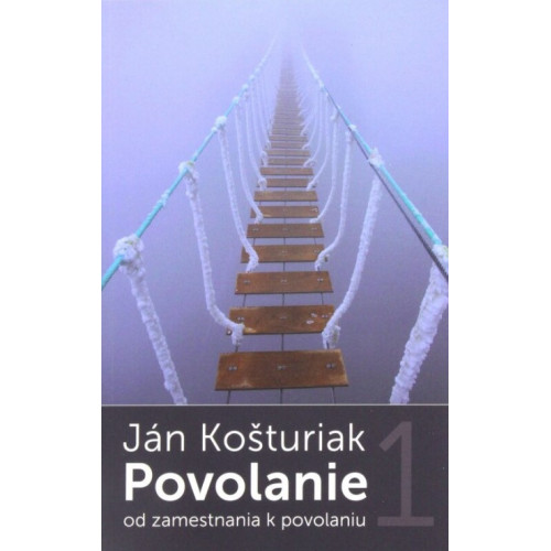 Povolanie 1. Od zamestania k povolaniu