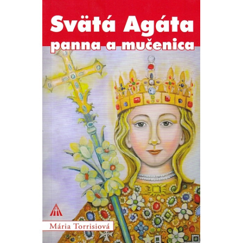 Svätá Agáta – panna a mučenica