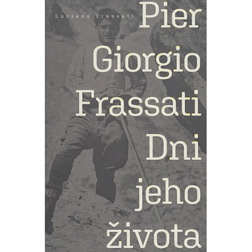 Pier Giorgio Frassati – Dni jeho života